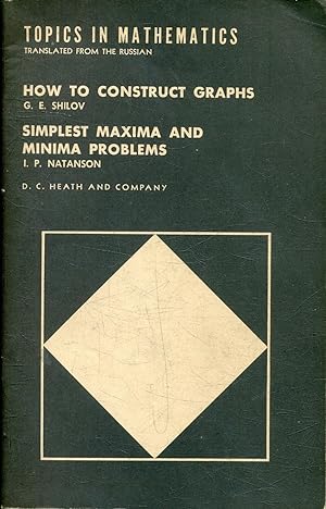 TOPICS IN MATHEMATICS. HOW TO CONSTRUCT GRAPHS. SIMPLEST MAXIMA AND MINIMA PROBLEMS. TRASLATED AN...