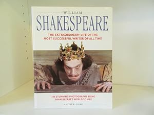 Seller image for William Shakespeare: The Extraordinary Life of the Most Successful Writer of all Time for sale by BRIMSTONES