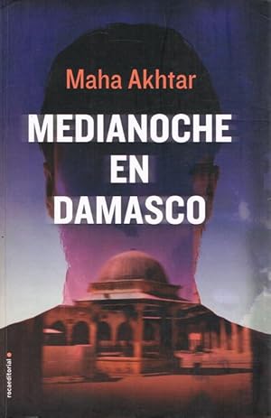 Seller image for MEDIANOCHE EN DAMASCO for sale by Asilo del libro