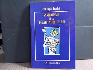 Bild des Verkufers fr Symbolisme de la dcapitation du Roi. zum Verkauf von Tir  Part