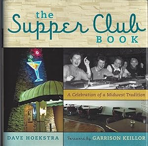 Immagine del venditore per The Supper Club Book: A Celebration of a Midwest Tradition venduto da Brenner's Collectable Books ABAA, IOBA
