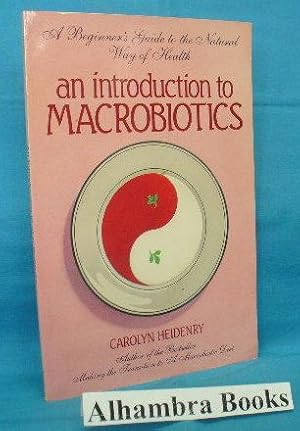 Immagine del venditore per An Introduction to Macrobiotics venduto da Alhambra Books