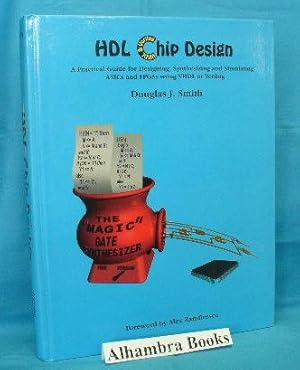 Seller image for HDL Chip Design : A Practical Guide for Designing, Synthesizing and Simulating ASICs and FPGAs using VHDL or Verilog for sale by Alhambra Books