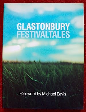 Seller image for Glastonbury Festival Tales - 1st Edition for sale by Cadeby Books