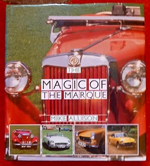 Seller image for MG - The Magic of the Marque for sale by Cadeby Books