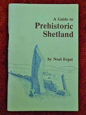 Imagen del vendedor de A Guide to Prehistoric Shetland a la venta por Cadeby Books