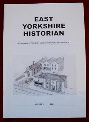 Imagen del vendedor de East Yorkshire Historian - Volume 8 - 2007 a la venta por Cadeby Books