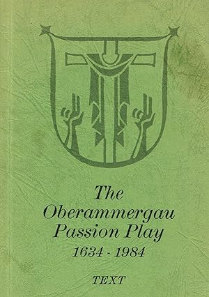 Seller image for The Oberammergau Passion Play 1634 - 1984 : for sale by Sapphire Books