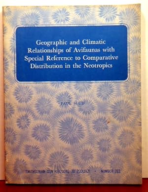 Bild des Verkufers fr GEOGRAPHIC AND CLIMATIC RELATIONSHIPS OF AVIFAUNAS WITH SPECIAL REFERENCE TO COMPARATIVE DISTRIBUTION IN THE NEOTROPICS. zum Verkauf von RON RAMSWICK BOOKS, IOBA