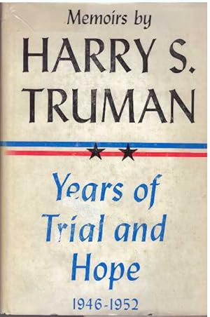 YEARS OF TRIAL AND HOPE, 1946-1952