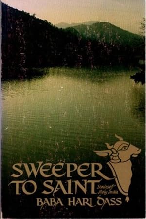 Seller image for SWEEPER TO SAINT: Stories of Holy India for sale by By The Way Books