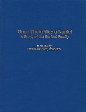 Once There Was a Daniel: A Study of the Burford Family and the Related Families of Hawkins, Awalt...