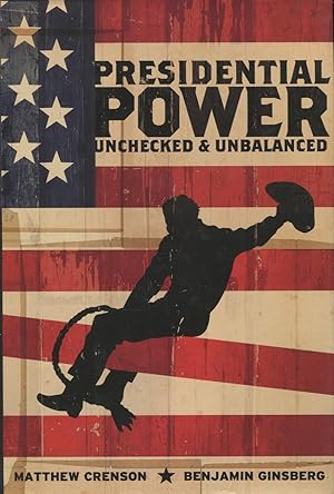 Seller image for Presidential Power Unchecked & Unbalanced for sale by Kenneth A. Himber