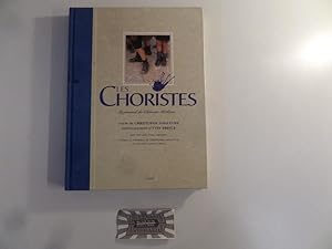 Imagen del vendedor de Les Choristes. Le journal de Clment Mathieu. a la venta por Druckwaren Antiquariat