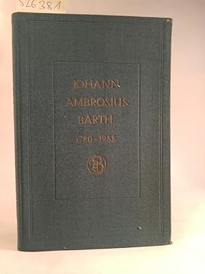 Seller image for Johann Ambrosius Barth 1780 - 1955. (Verlagskatalog zum 175jährigen Bestehen der Firma). for sale by ANTIQUARIAT Franke BRUDDENBOOKS