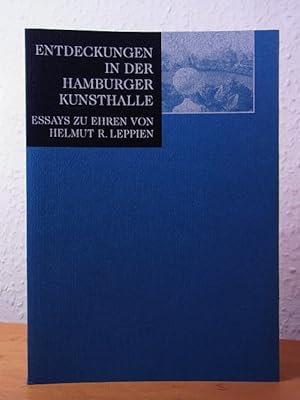 Seller image for Entdeckungen in der Hamburger Kunsthalle. Essays zu Ehren von Helmut R. Leppien for sale by Antiquariat Weber