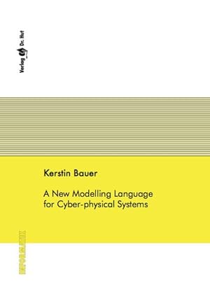 Bild des Verkufers fr A New Modelling Language for Cyber-physical Systems zum Verkauf von Antiquariat Bookfarm