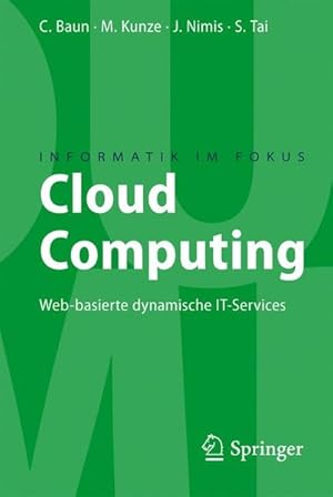 Bild des Verkufers fr Cloud Computing: Web-basierte dynamische IT-Services. (Informatik im Fokus). Web-basierte dynamische IT-Services zum Verkauf von Antiquariat Bookfarm