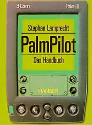 Seller image for PalmPilot - Das Handbuch for sale by Antiquariat Bookfarm