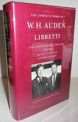 Seller image for Libretti and Other Dramatic Writings 1939 - 1973; by W. H. Auden and Chester Kallman for sale by Derringer Books, Member ABAA