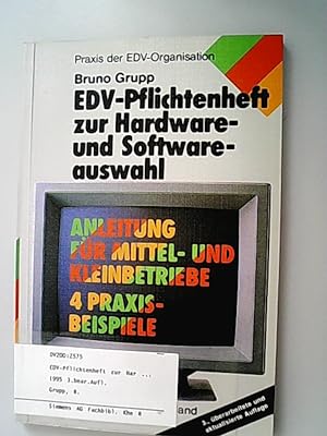 Seller image for EDV - Pflichtenheft zur Hardware- und Softwareauswahl. Anleitung fr Mittel- und Kleinbetriebe. 4 Praxisbeispiele. for sale by Antiquariat Bookfarm