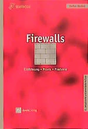 Bild des Verkufers fr Firewalls fr das Netz der Netze. Einfhrung, Praxis, Produkte. zum Verkauf von Antiquariat Bookfarm