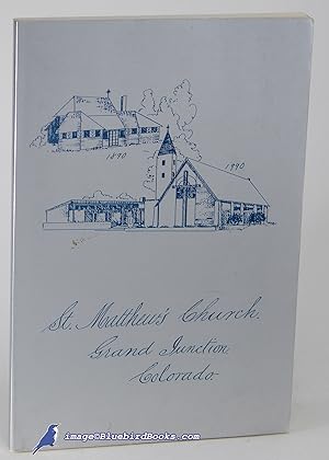 Seller image for St. Matthew's Church Grand Junction, 1890-1990 for sale by Bluebird Books (RMABA, IOBA)