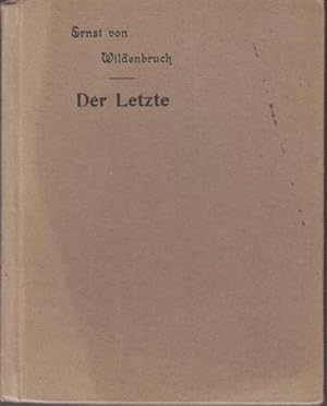 Imagen del vendedor de Der Letzte : Erzhlung ; In stenographischer Schrift ; (Aus "Kindertrnen" ; Einigungssystem Stolze-Schrey) / Ernst von Wildenbruch. Hrsg. von Ferdinand Schrey a la venta por Bcher bei den 7 Bergen