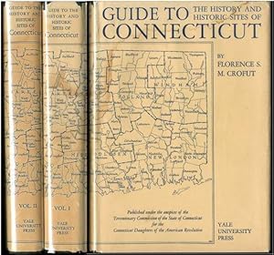 Guide to the History and the Historic Sites of Connecticut. In Two Volumes