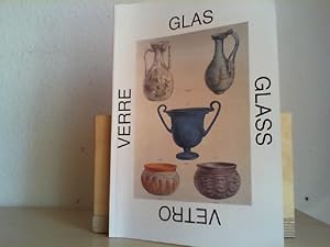 Katalog Glas, Nummer 1. Bücher, Kataloge, Zeitschriften und Aufsätze zum Glas der Antike bis zur ...