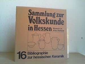 Bibliographie zur hessischen Keramik (Sammlung zur Volkskunde in Hessen, 16).