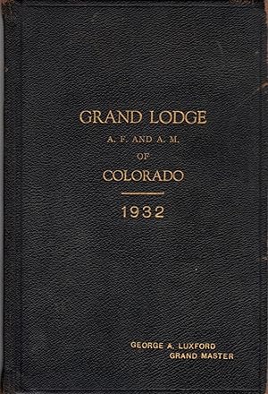 Proceedings of The Most Worshipful Grand Lodge of Ancient Free and Accepted Masons of Colorado Se...