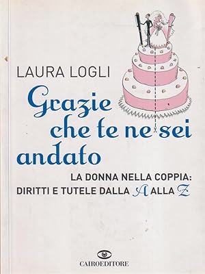 Immagine del venditore per Grazie che te ne sei andato venduto da Librodifaccia