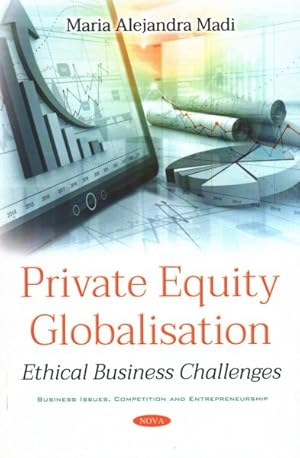 Immagine del venditore per Private Equity Globalisation : Ethical Business Challenges venduto da GreatBookPrices