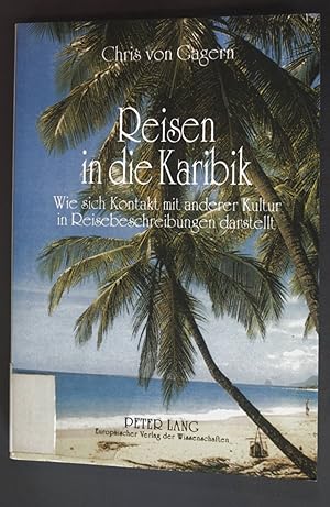 Reisen in die Karibik : wie sich Kontakt mit anderer Kultur in Reisebeschreibungen darstellt. Eur...