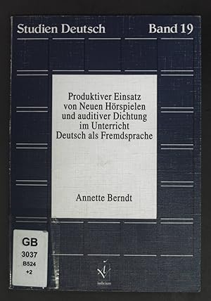 Seller image for Produktiver Einsatz von neuen Hrspielen und auditiver Dichtung im Unterricht Deutsch als Fremdsprache. Studien Deutsch ; Bd. 19 for sale by books4less (Versandantiquariat Petra Gros GmbH & Co. KG)