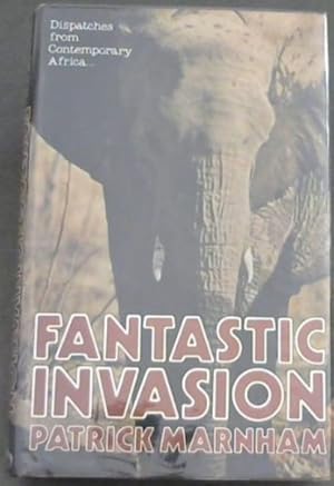Seller image for Fantastic Invasion: Dispatches from Contemporary Africa for sale by Chapter 1