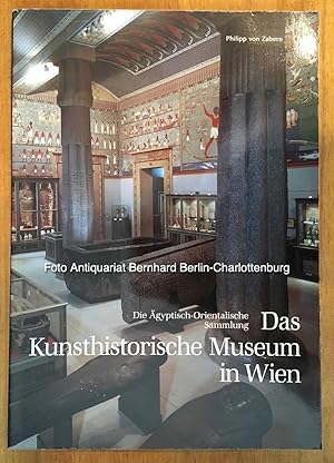 Bild des Verkufers fr Das Kunsthistorische Museum in Wien. Die gyptisch-Orientalische Sammlung (Antike Welt; Sondernummer 1994) zum Verkauf von Antiquariat Bernhard