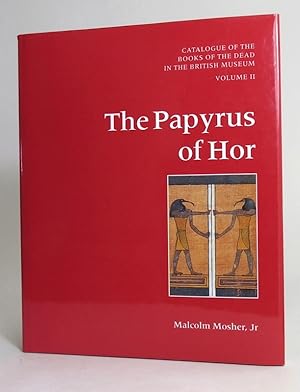 Immagine del venditore per The Papyrus of Hor (BM EA 10479) with Papayrus MacGregor: The Late Period Tradition at Akhmim. (Catalogue of the Books of the Dead in the British Museum, Volume II). venduto da Librarium of The Hague