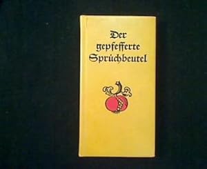 Image du vendeur pour Der gepfefferte Sprchbeutel. Alte deutsche Spruchweisheit gesammelt von Fritz Scheffel. Mit Bildern von Paul Neu. mis en vente par Antiquariat Matthias Drummer