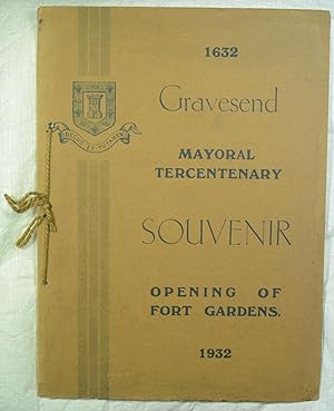 Gravesend Mayoral Tercentenary Souvenir: Opening of Fort Gardens