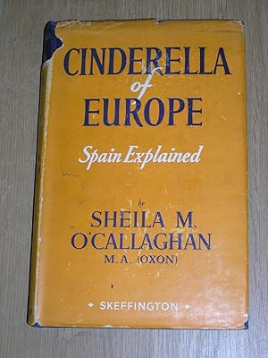 Seller image for Cinderella Of Europe: Spain Explained for sale by Neo Books