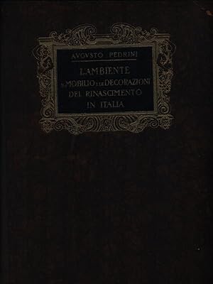 Imagen del vendedor de L'ambiente il mobilio e le decorazioni del Rinascimento in Italia a la venta por Miliardi di Parole