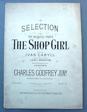 Imagen del vendedor de The Shop Girl, Selection from the musical farce for the pianoforte a la venta por At the Sign of the Pipe
