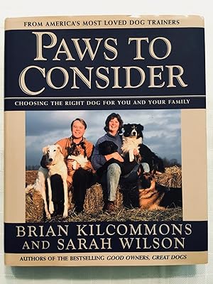 Image du vendeur pour Paws To Consider: Choosing the Right Dog For You and Your Family [SIGNED FIRST EDITION, FIRST PRINTING] mis en vente par Vero Beach Books