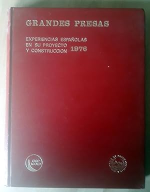 GRANDES PRESAS. EXPERIENCIAS ESPAÑOLAS EN SU PROYECTO Y CONSTRUCCIÓN 1976