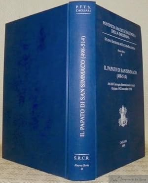 Bild des Verkufers fr Il papato di San Simmaco 498 - 514. Atti del Convegno Internazionale di studi, Oristano 19-21 novembre 1998. Presentazione di Claudio Leonardi. Con la collabrazione di Massimo Lorenzani. Studi e Ricerche di Cultura Religiosa, Nuova Serie II. zum Verkauf von Bouquinerie du Varis