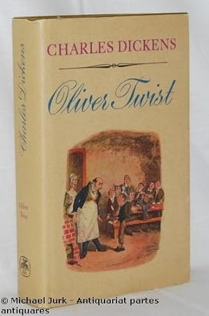 Oliver Twist. Charles Dickens - Gesammelte Werke in Einzelausgaben. Herausgegeben von Georg Seehase.