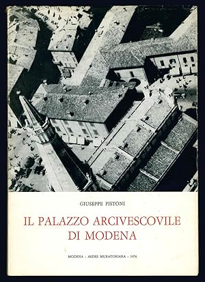 Seller image for Il palazzo arcivescovile di Modena. for sale by Libreria Alberto Govi di F. Govi Sas