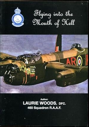 Seller image for Flying into the Mouth Of Hell. 460 Squadron R.A.A.F. for sale by Time Booksellers